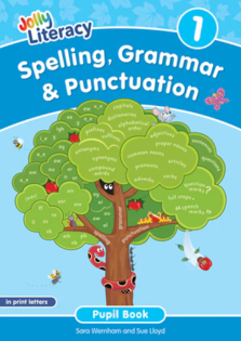 Jolly Literacy: Spelling, Grammar & Punctuation Pupil Book 1 in Print Letters
