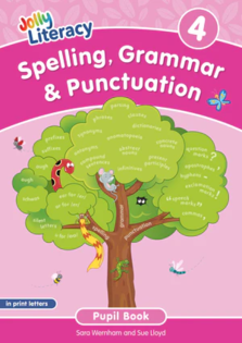 Jolly Literacy: Spelling, Grammar & Punctuation Pupil Book 4 in Print Letters
