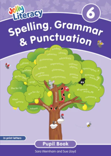 Jolly Literacy: Spelling, Grammar & Punctuation Pupil Book 6 in Print Letters
