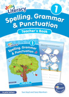 Jolly Literacy: Spelling, Grammar and Punctuation, Teacher's Book 1 (Print Letters)