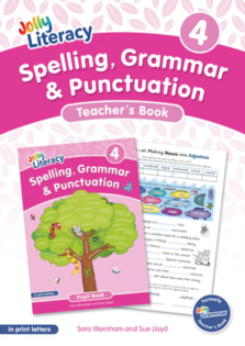 Jolly Literacy: Spelling, Grammar and Punctuation, Teacher's Book 4 (Print Letters)