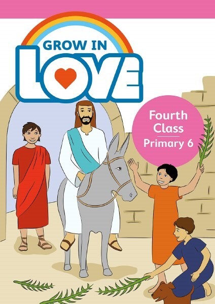 Grow in Love 6 Pupil Book 4th Class