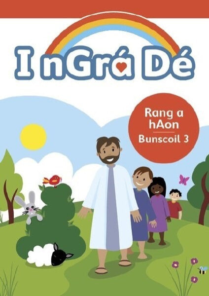 I nGrá Dé 3 Pupil Book 1st Class