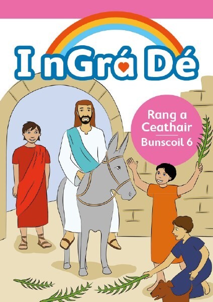 I nGrá Dé 6 Pupil Book 4th Class