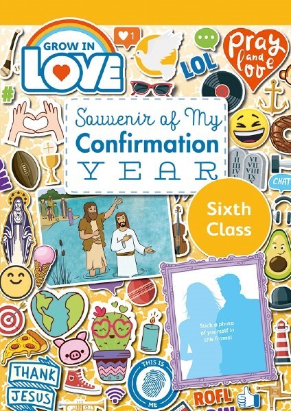 Grow in Love 8 Souvenir of My Confirmation 6th Class