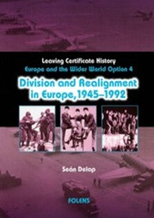 Division & Realignment in Europe 1945-1992 (Option 4)