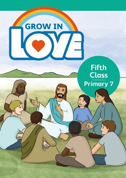 Grow in Love 7 Pupil Book 5th Class